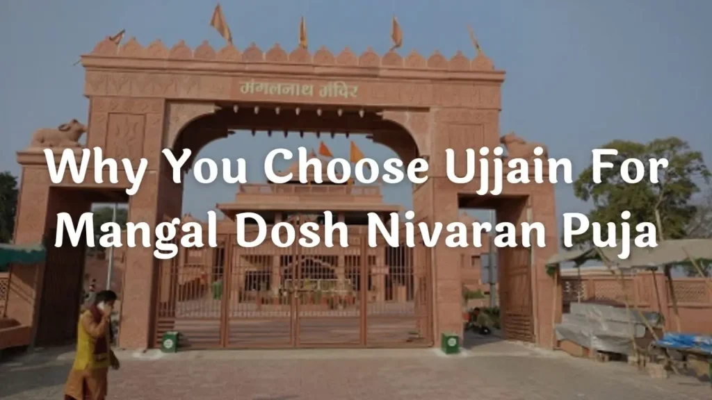 Why You Choose Ujjain For Mangal Dosh Nivaran Puja